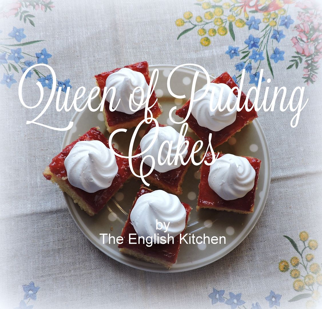 The English Kitchen Queen of Pudding Cakes